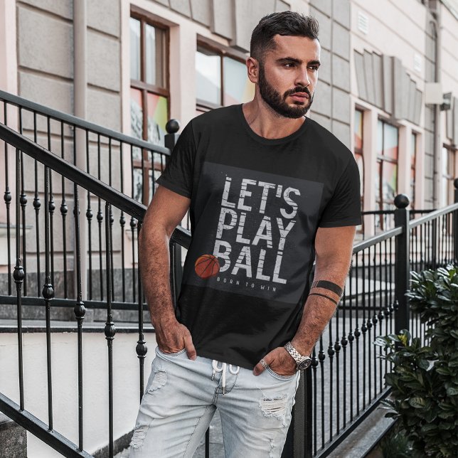 Basketball Lets Play Boll Born to Win Sports T Shirt (Skapare uppladdad)