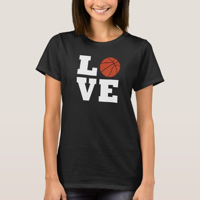 Basketball LOVE for Bball Players Coaches Teams an T Shirt (Framsida)