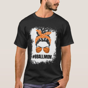 Basketball Mamma Messy Bun Proud Mamma Bball Baske T Shirt