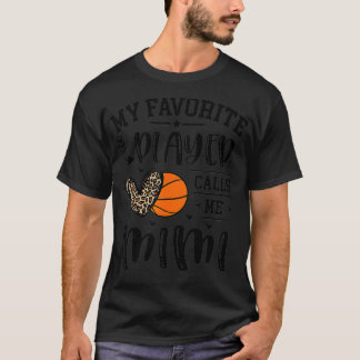Basketball Min favoritspelare kallar mig Mimi Hear T Shirt