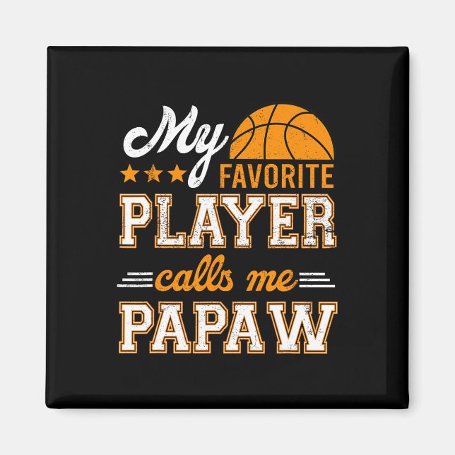 Basketball Min favoritspelare kallar mig Papaw Magnet (Framsidan)
