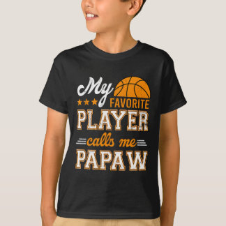 Basketball Min favoritspelare kallar mig Papaw T Shirt
