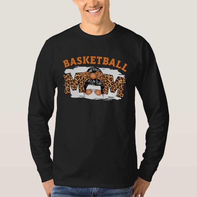 Basketball Mom Messy Bun Cute Mother s Day Basketb T Shirt (Framsida)