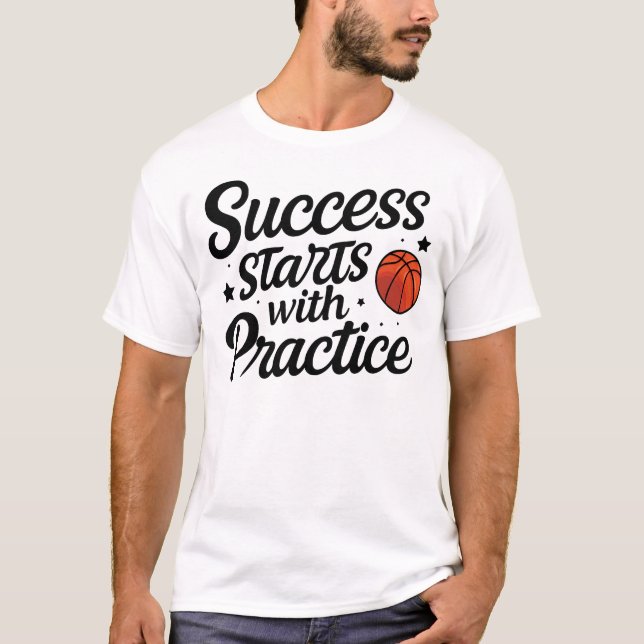 Basketball Motivation Success Practice Quote T Shirt (Framsida)