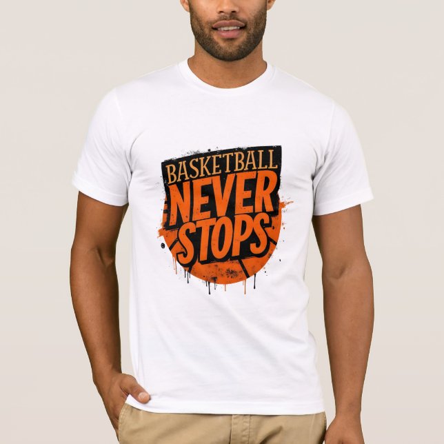 Basketball Never Stop Tee (Framsida)