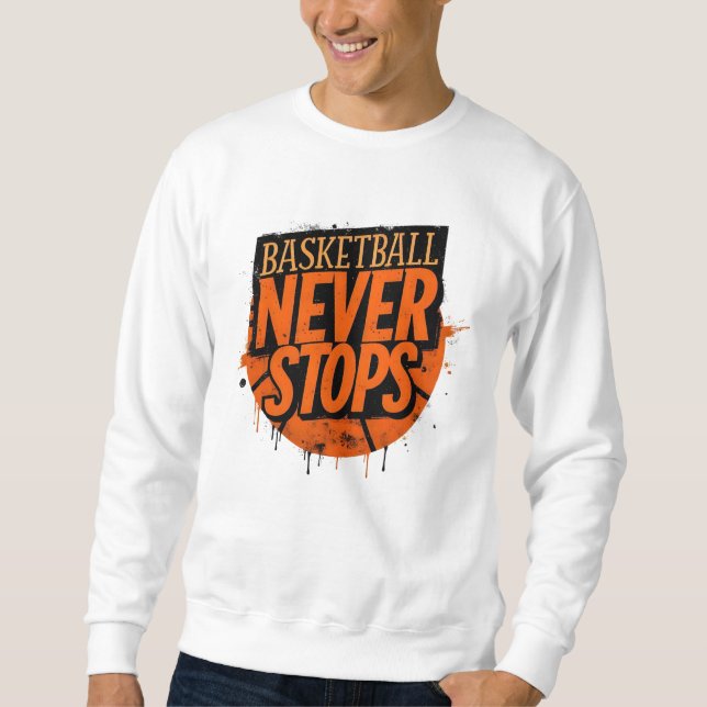 Basketball Never Stop Tee Lång Ärmad Tröja (Framsida)