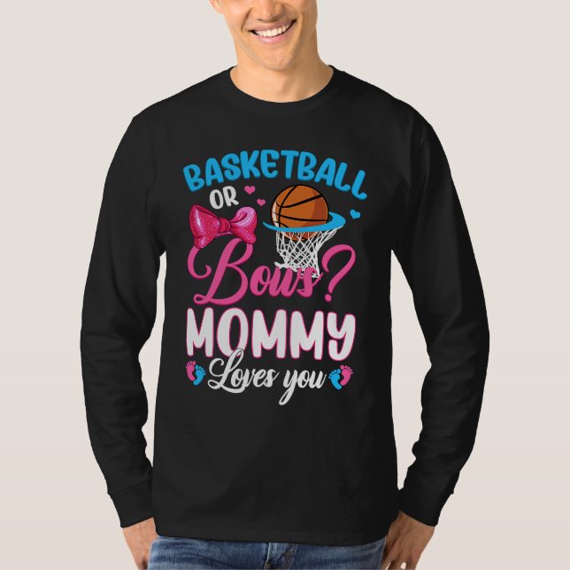 Basketball Or Bows Mommy Loves You Gender Baby Rev T Shirt (Framsida)