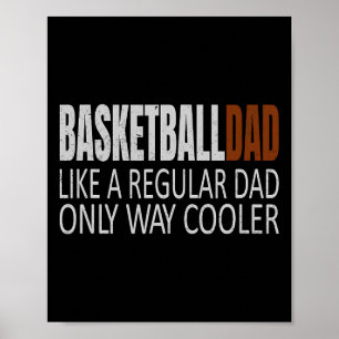 Basketball Pappa Basketballdad som en vanlig Pappa Poster