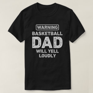 Basketball Pappa kommer att Yell Funny Basketball T Shirt