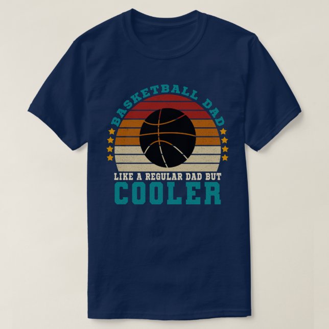 Basketball Pappa som ett vanligt Pappa men kylare T Shirt (Design framsida)