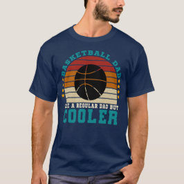 Basketball Pappa som ett vanligt Pappa men kylare T Shirt