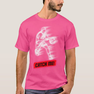 Basketball Player Catch Me T Shirt