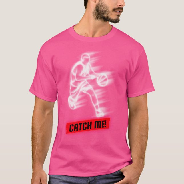 Basketball Player Catch Me T Shirt (Framsida)