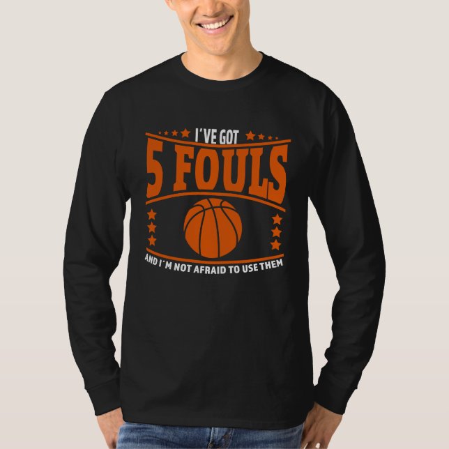 Basketball Player Meme 5 Fouls for Basketball Love T Shirt (Framsida)