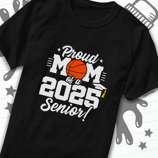 Basketball Senior Class 2025 Studenten Proud Mamma T Shirt (Skapare uppladdad)