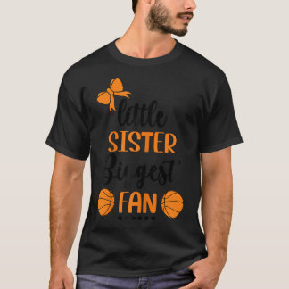 Basketball Sister Little Sister Biggest Fläkt Todd T Shirt