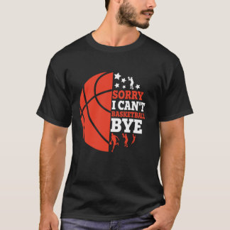 Basketball Synligt ledsen att jag kan gå vidare T Shirt