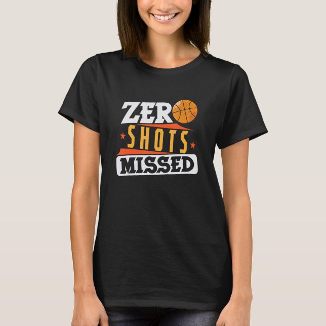 Basketball Zero Shots saknas T Shirt (Framsida)
