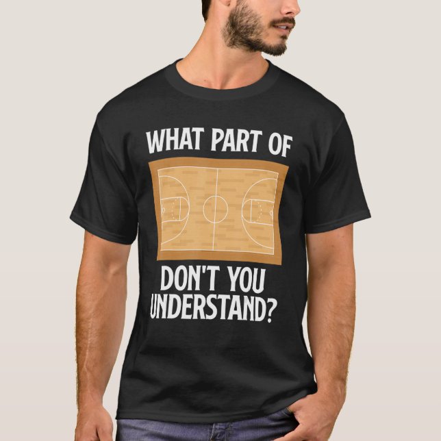 Basketballplan Vad är det du inte förstår T Shirt (Framsida)