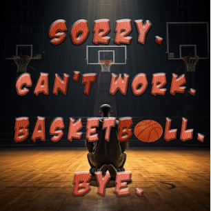 Basketballpresent - Ledsen Kan Inte Arbeta Basketb T Shirt