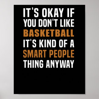 Basketboll är ett smart folk Sak Poster