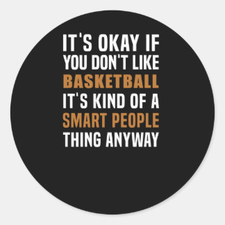 Basketboll är ett smart folk Sak Runt Klistermärke