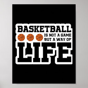 Basketboll är inte ett spel utan ett sätt att leva poster