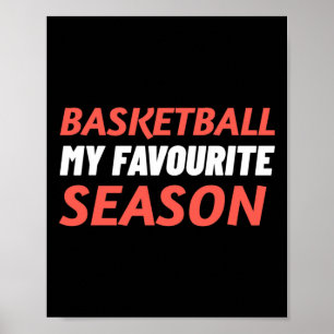 Basketboll är min favoritsäsong poster