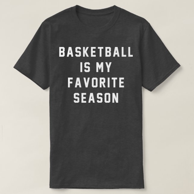 Basketboll är min favoritsäsong t shirt (Design framsida)