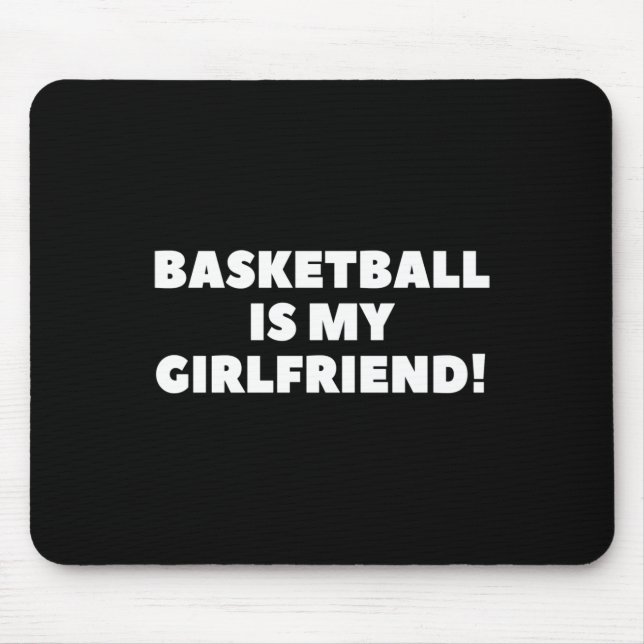Basketboll är min flickvän Basketball-gåva Musmatta (Framsidan)