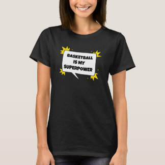 Basketboll är min supermakt t shirt