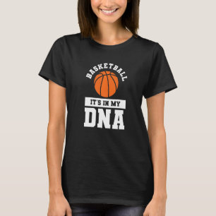 Basketboll det är i min DNA-träning... T Shirt