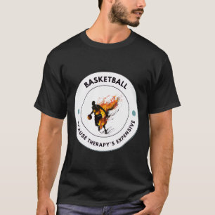 Basketboll: för att behandlingen är kostsam t shirt