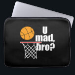 Basketboll Galenhet Laptop Fodral<br><div class="desc">U Mad Bro? En underbar gåva till ge någon för basketsäsongen.</div>