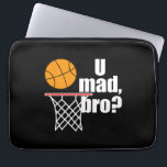 Basketboll Galenhet Laptop Fodral<br><div class="desc">U Mad Bro? En underbar gåva till ge någon för basketsäsongen.</div>