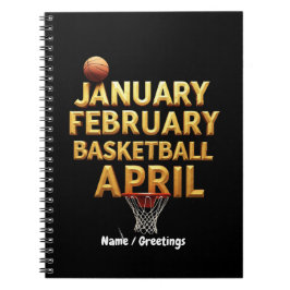 Basketboll i april - coola i januari anteckningsbok