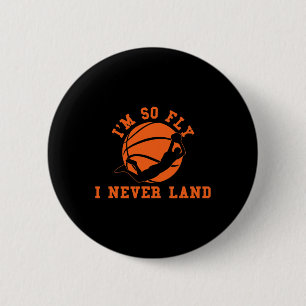 Basketboll jag är så lätt att jag aldrig landar Bb Knapp