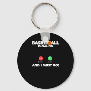 Basketboll ringer och jag måste gå. nyckelring