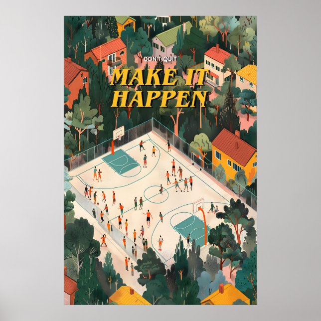 Basketbollplan Konsttryck Få det att hända Sport Poster (Framsidan)