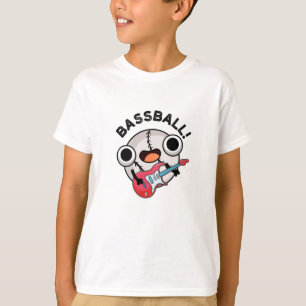 Bass-boll Funny Baseball Bass Guitarist Pun T Shirt