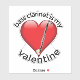 Bass Clarinet är min Valentine Klistermärken