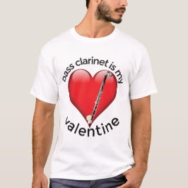 Bass Clarinet är min Valentine T Shirt