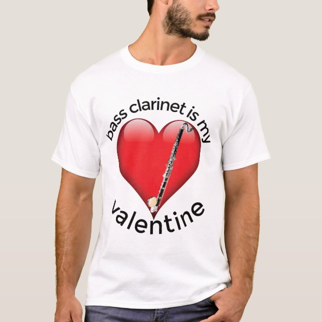 Bass Clarinet är min Valentine T Shirt (Framsida)