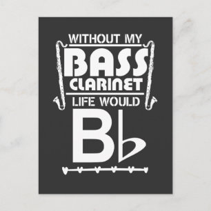 Bass Clarinet Gift - Funny Musician Music Say Vykort