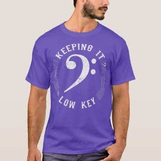 Bass Clef Music Behåll det låg Nyckel-musiker Humo T Shirt