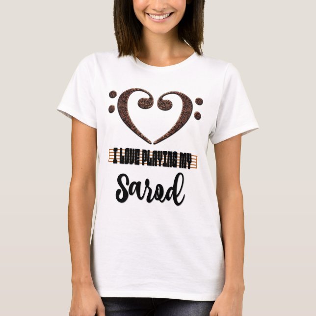 Bass Clef Musical Heart I Love Playing My Sarod T Shirt (Framsida)