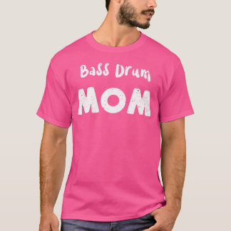 Bass Drum Bass Drum Mamma - Drums Ord T Shirt