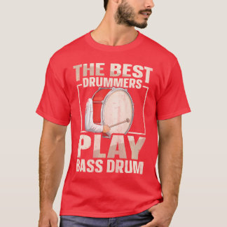 Bass Drum Marching Band Quote for a Marching band  T Shirt