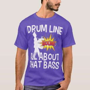 Bass Drum Player allt om den där Bass Drumline-tru T Shirt