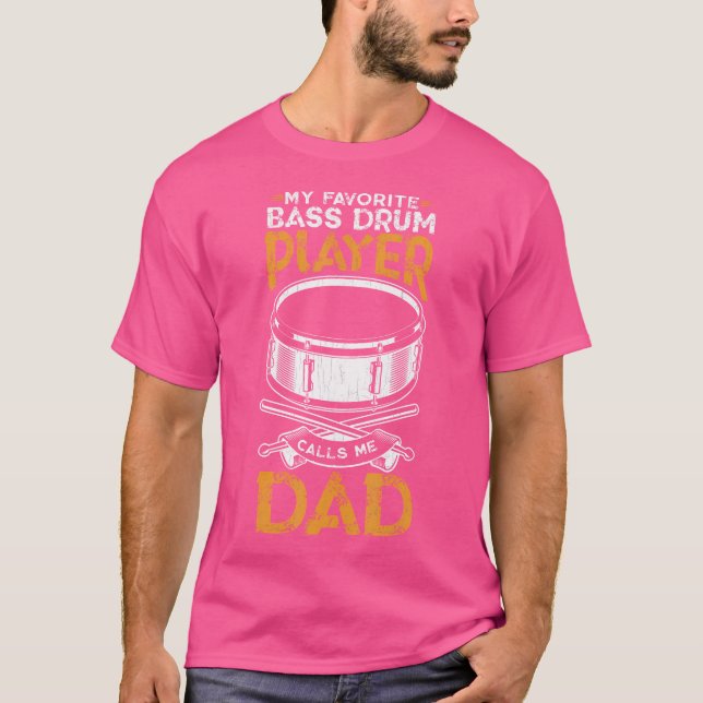 Bass Drum Player anropar mig Pappa Roligt Drummers T Shirt (Framsida)
